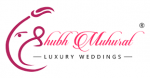 Shubh Muhurat Luxury Wedding India
