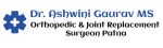 Best Orthopaedic Doctor In Patna - Dr. Ashwini Gaurav