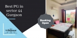 Best PG in sector 44 Gurgaon