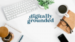 Digitally Grounded