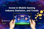 Invest in Mobile Gaming Industry Trends and Statistics