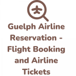 Guelph Airline Reservation - Flight Booking and Airline Tickets