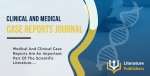 Clinical And Medical Case Reports Journal- Literature