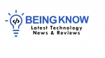 Being Know | News and Non Baised Professional Reviews