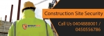Construction Site Security Melbourne