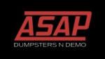 ASAP Dumpsters N Demo