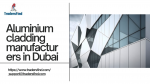 Explore Experts Aluminium cladding manufacturers in Dubai