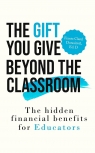 The Gift You Give Beyond the Classroom