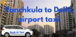 BookurTaxi - Panchkula to Delhi Airport Taxi Booking