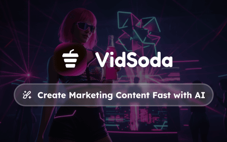 VidSoda: Transform Your Visuals with AI-Powered Tools