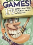Great Games! 175 Games & Activities for Families & Groups