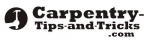Carpentry Tips and Tricks!
