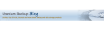 Uranium Backup Blog