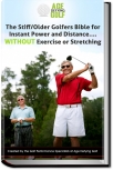 The Stiff Older Golfers Bible For Power