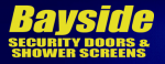 Bayside Security Doors & Shower Screens