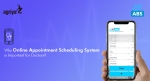 Why Online Appointment Scheduling System is Important for Doctor