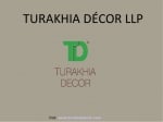 Turakhia Decor LLP