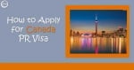 How to get Canadian Permanent Residency Visa?