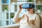 Why You Should Go For Virtual Reality