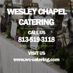 Wesley Chapel ??Catering