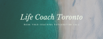 Life Coach Toronto | Coaching Breakthroughs