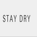 Stay Dry