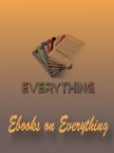 Ebooks on Everything