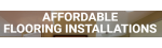 Affordable Flooring Installations