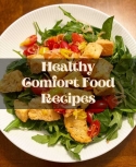 Healthy Comfort Food Recipe