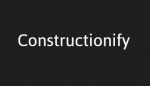 Constructionify