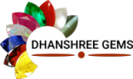 Dhanshree Gems