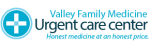 Valley Family Medicine Urgent Care Center