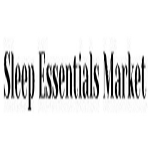 Sleep Essentials Market