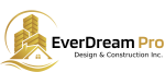 EverDream Pro Design &amp; Construction Inc.