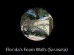 Florida Foam Walls