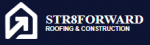 Str8Forward Roofing and Construction