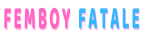 Femboy Fatale