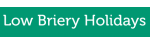 Low Briery Holidays