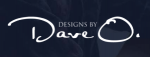 Designs By Dave O.