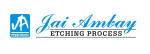 Jai Ambay Etching Process