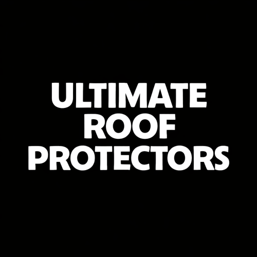 Ultimate Roof Protectors