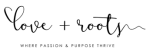 love + roots