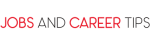 Jobs and Career Tips