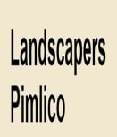 Landscapers Pimlico