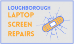 Loughborough Laptop Screen Repairs
