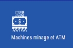 Machines minage et ATM