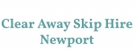 Clear Away Skip Hire Newport