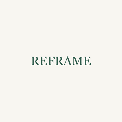 Reframe Practice