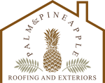 Palm &amp; Pineapple Roofing and Exteriors
