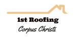 1st Roofing Corpus Christi